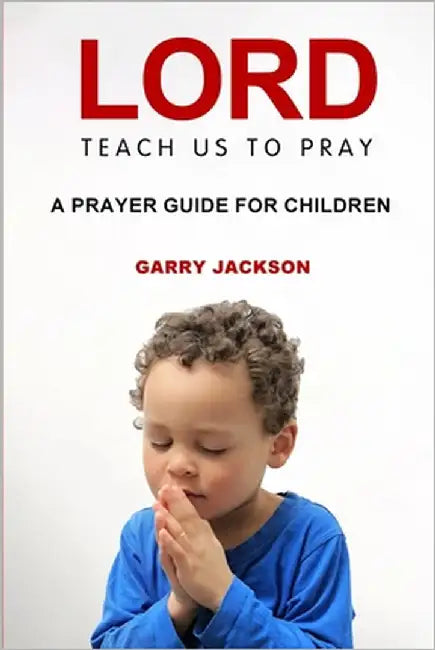 Lord, Teach Us To Pray by Jackson, Garry