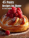 45 Pastry Recipes for Home by Kelly Johnson