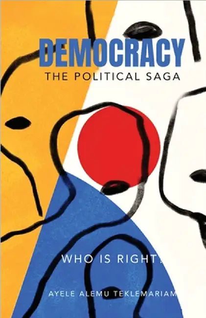 Democracy by Ayele Alemu Teklemariam