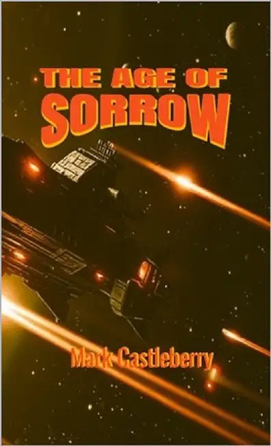 The Age Of Sorrow by Castleberry, Mark