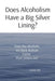 Does Alcoholism Have a Big Silver Lining?: Does the Alcoholic Hit Rock Bottom Earlier Than Others Do? by Loran Joly