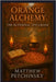 Orange Alchemy: The Autumnal Spellbook by Petchinsky, Matthew
