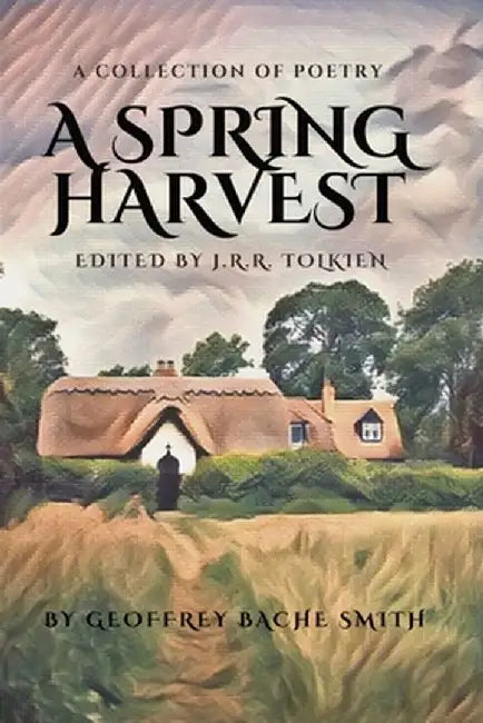 A Spring Harvest by J. R. R. Tolkien