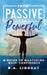 From Passive to Powerful: A Guide to Mastering Self-Confidence: A Guide to Mastering Self-Confidence by R. a. Lindsay