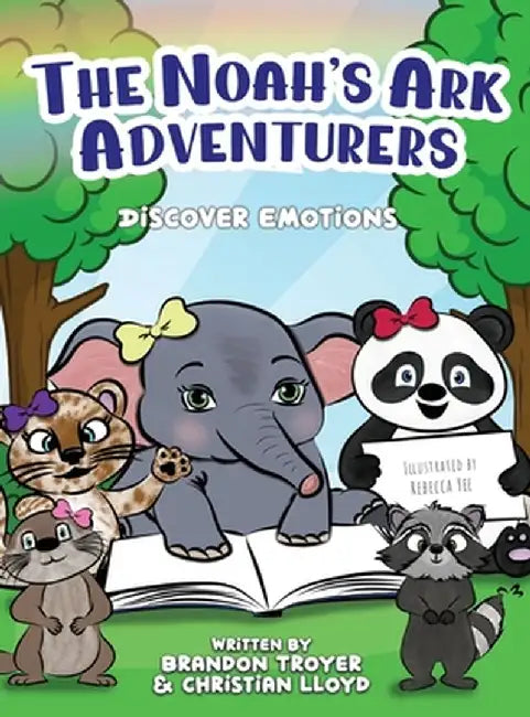 The Noah's Ark Adventurers: Discover Emotions by Brandon Troyer