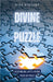 Divine Puzzle: Assembling Life's Vision Piece by Piece by Vincent, Bill