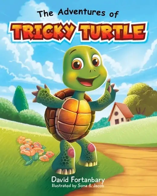 The Adventures of Tricky Turtle by David Fortanbary