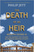 The Death of an Heir: Adolph Coors III and the Murder That Rocked an American Brewing Dynasty by Jett, Philip