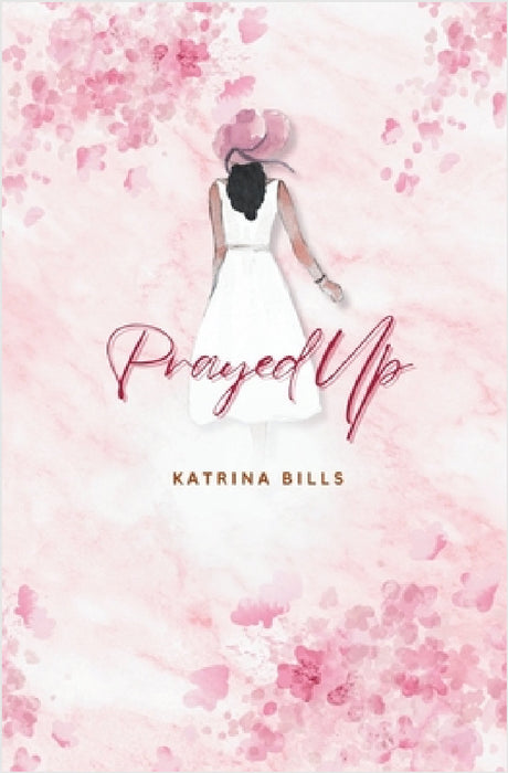 Prayed Up by Katrina Bills