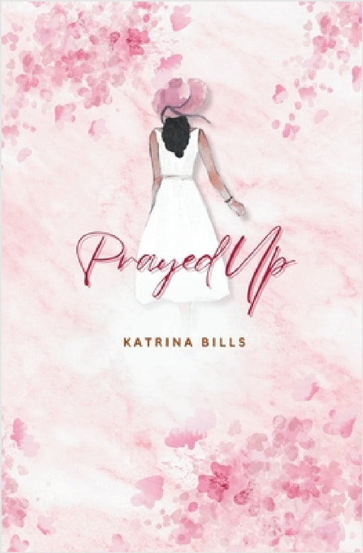 Prayed Up by Katrina Bills
