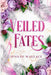 Veiled Fates by Jenilee Wallace