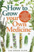 How to Grow Your Own Medicine by The Green Glow