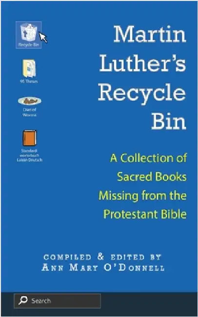 Martin Luther's Recycle Bin by Ann Mary O'Donnell