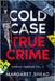 Cold Case True Crime: Missing Persons Vol. 2, Investigations of People Who Mysteriously Disappeared by Snead, Margaret