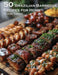 50 Brazilian Barbecue Recipes for Home by Kelly Johnson