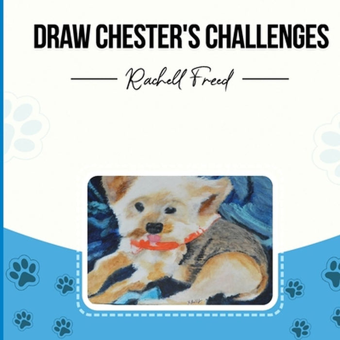 Draw Chester's Challenges by Rachell Freed