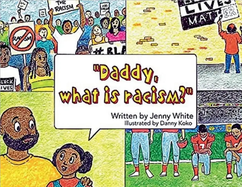 Daddy, What is Racism by White, Jenny O.