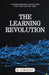 The Learning Revolution: Transforming Education for the Digital Age by B. Vincent