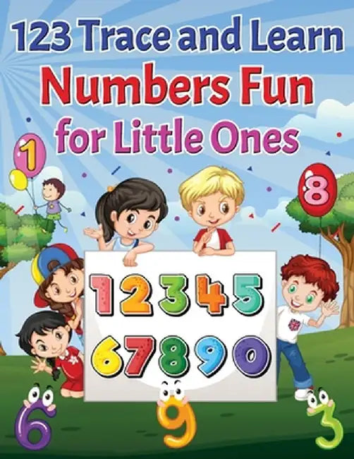 123 Trace and Learn Numbers Fun For Little Ones. by Scott E. Bowser