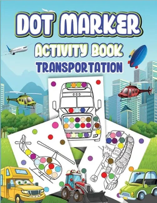 Dot Markers Activity Book Transportation by Wutigerr