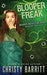 Blooper Freak by Christy Barritt