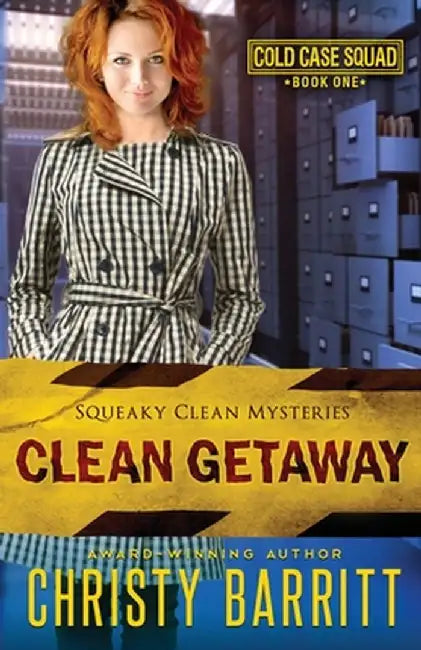 Clean Getaway: Cold Case Squad, 1 by Christy Barritt
