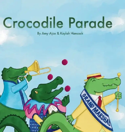 Crocodile Parade by Amy Ajax, Kaylah Hancock