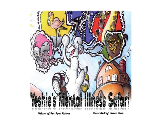Yeshie's Mental Illness Safari by Ryan Althaus