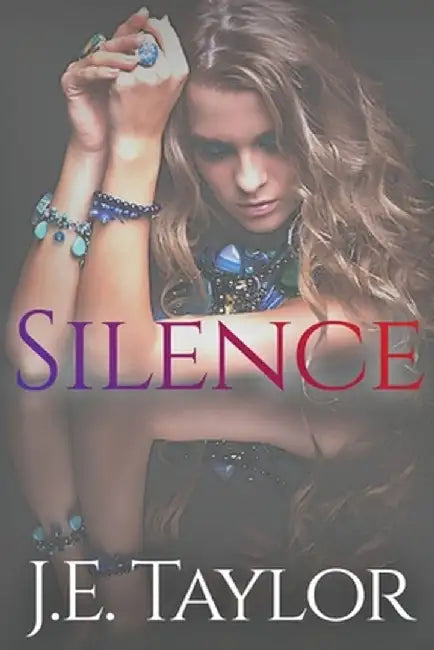 Silence by J. E. Taylor