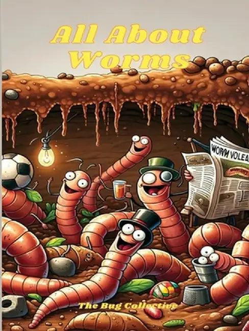 All About Worms by Nathan Hole