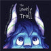 The Lonely Troll by Kylan Mogg