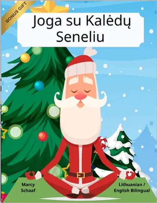 Joga su Kaledų Seneliu (Lithuanian / English Bilingual) Yoga with Santa by Schaaf