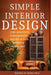 Simple Interior Design: Find Creativity and Joy in Your Bohemian Sanctuary by Rachel Bush