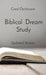 Biblical Dream Study: Updated Version by Carol Oschmann