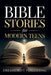 Bible Stories for Modern Teens by Gerard Ecker