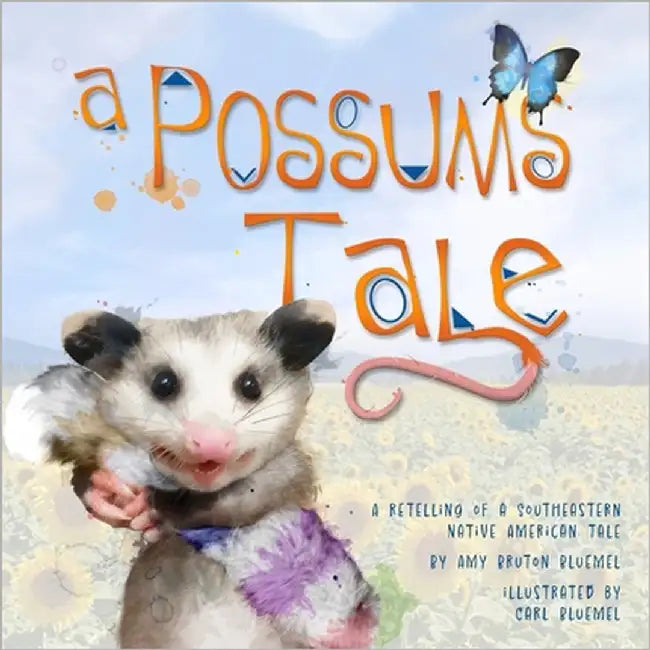 A Possum's Tale by Bruton-Bluemel, Amy