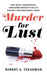Murder for Lust by Robert A. Steadman