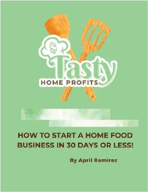 Tasty Home Profits by April Ramirez