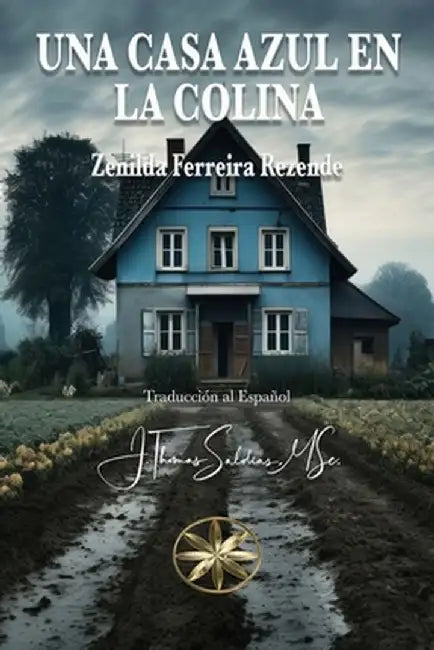 Una Casa Azul en la Colina by Zenilda Ferreira Rezende