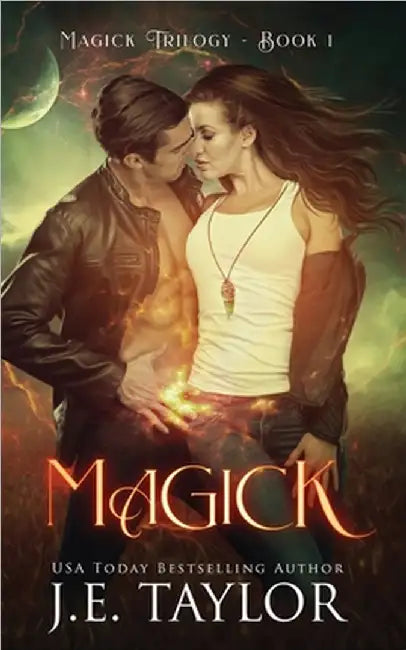 Magick by J. E. Taylor