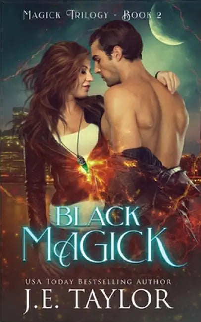 Black Magick by Taylor, J. E.