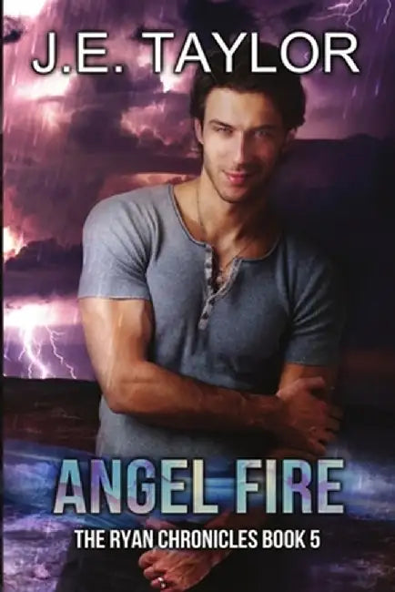 Angel Fire by J. E. Taylor