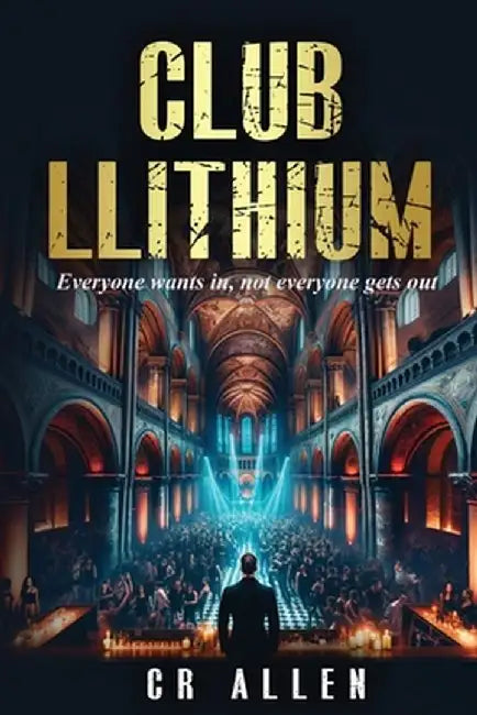 Club Llithium by C. R. Allen