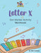Letter X - Dot Marker Activity Workbook by Beth Costanzo