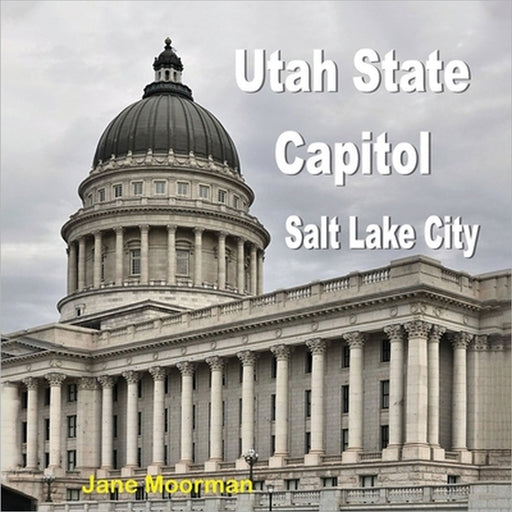 Utah State Capitol by Jane Moorman