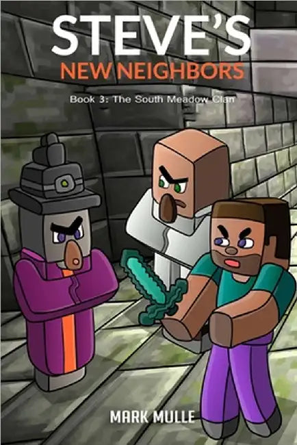 Steve's New Neighbors Book 3: The South Meadow Zombie Clan by Mulle, Mark