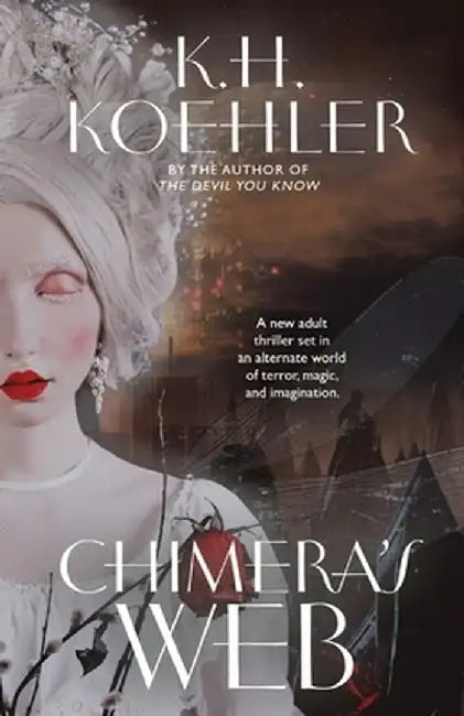 Chimera's Web: A Clockwork Vampire #3 by K. H. Koehler