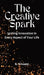 The Creative Spark: Igniting Innovation in Every Aspect of Your Life by B. Vincent