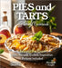 Pies and Tarts Baking Cookbook: Beyond the Crust, 100+ Recipes, Endless Inspiration, Pictures Included by Knight, Alexander
