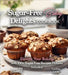Sugar-Free Baking Delights Cookbook: Elevate Your Baking with 100+ Recipes Pictures Included by Cynthia Lewis